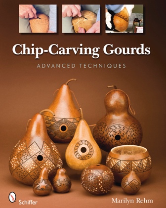 Chip-Carving Gourds/Advanced Techniques, by Marilyn Rehm